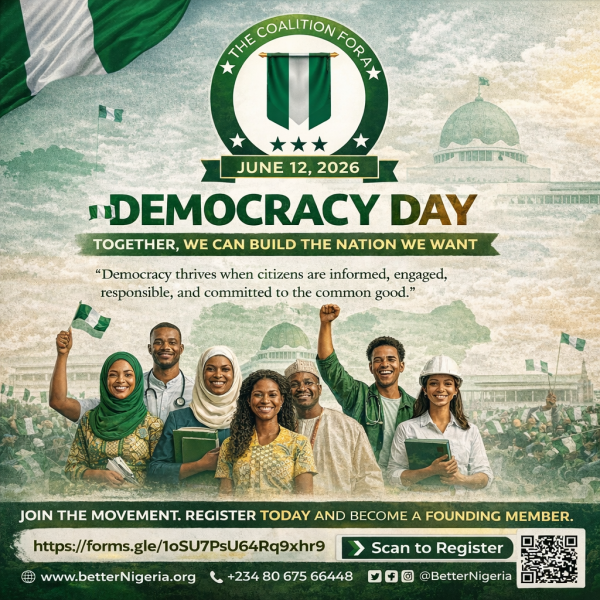 IT IS TIME: JOIN THE COALITION FOR A BETTER NIGERIA